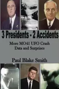 3 Presidents, 2 Accidents - Paul Blake Smith