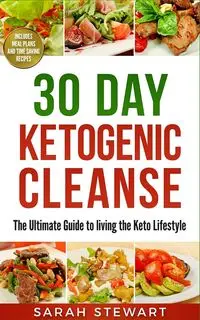 30 Day Ketogenic Cleanse - Stewart Sarah