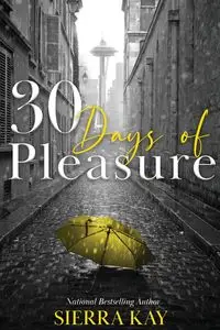 30 Days of Pleasure - Kay Sierra