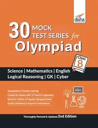 30 Mock Test Series for Olympiads Class 8 Science, Mathematics, English, Logical Reasoning, GK & Cyber 2nd Edition - Disha Experts