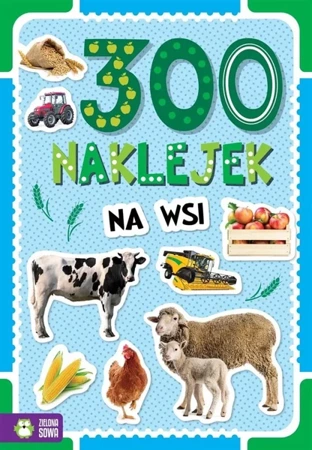 300 naklejek. Na wsi - praca zbiorowa