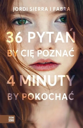 36 pytań, by Cię poznać, 4 minuty, by pokochać - Sierra Jordi I Fabra, Elżbieta Soszyńska