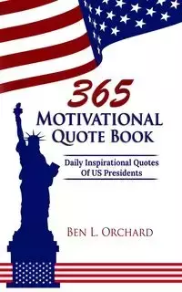 365 Motivational Quote Book - Ben L. Orchard