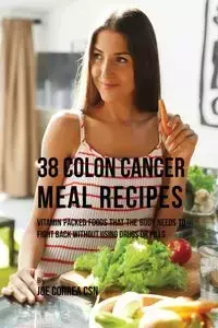 38 Colon Cancer Meal Recipes - Joe Correa