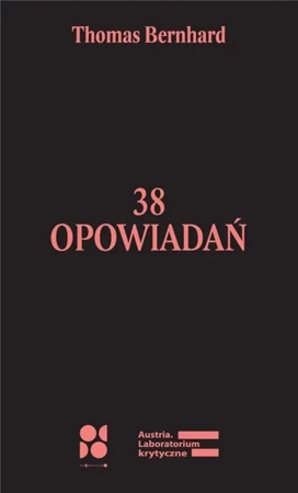 38 opowiadań - Thomas Bernhard