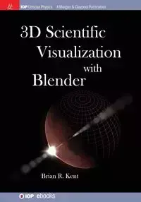 3D Scientific Visualization with Blender - R. Kent Brian