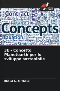 3E - Concetto Planetearth per lo sviluppo sostenibile - Al-Thour Khalid A.