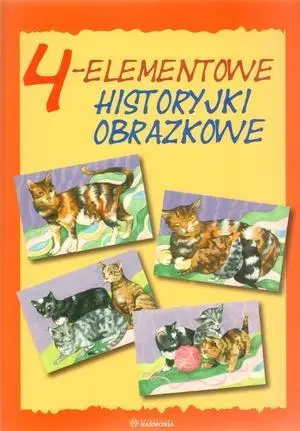 4-Elementowe historyjki obrazkowe. HARMONIA - Opracowanie zbiorowe