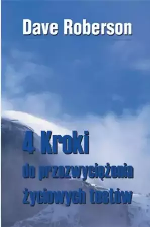 4 kroki do przezwyciężania życiowych testów - Dave Roberson