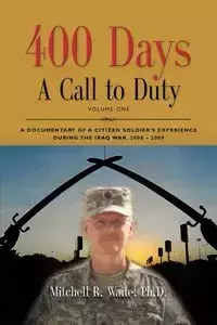 400 DAYS - A Call to Duty - Mitchell R. Waite PhD LTC - 2010