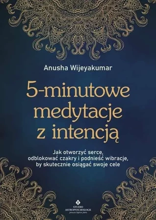 5-minutowe medytacje z intencją - Anusha Wijeyakumar