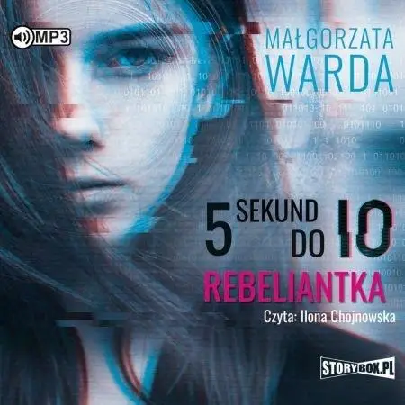 5 sekund do IO. Rebeliantka audiobook - Małgorzata Warda