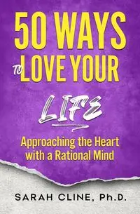 50 Ways to Love Your Life - Sarah Cline