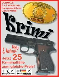 6+3 knisternde Kurzgeschichten - Genre Krimi - 3 Krimis als Zugabe - Renate Sültz