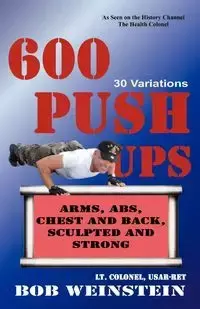 600 Push-ups 30 Variations - Bob Weinstein