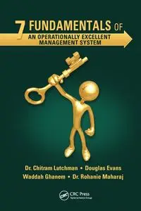 7 Fundamentals of an Operationally Excellent Management System - Lutchman Chitram