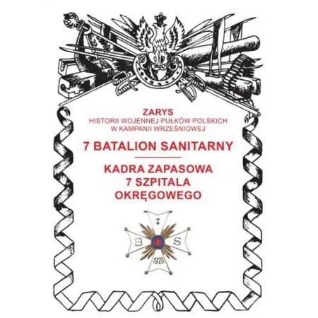 7 batalion sanitarny. Kadra zapasowa 7 szpitala.. - Przemysław Dymek