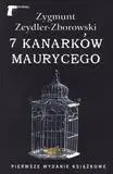 7 kanarków Maurycego - Zygmunt Zeydler-Zborowski - Zygmunt Zeydler-Zborowski