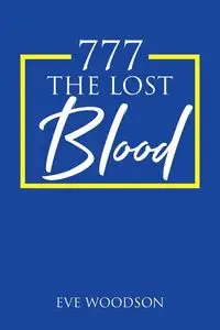 777 The Lost Blood - Eve Woodson