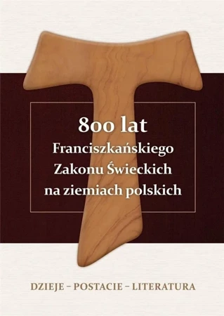 800 lat Franciszkańskiego Zakonu Świeckich... TW - Marian Alojzy Pańczak OFM