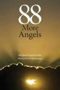 88 More Angels - Elizabeth Doreen Wilder