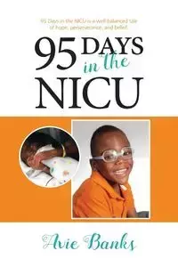 95 Days in the NICU - Banks Avie