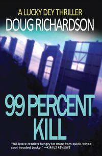 99 Percent Kill - Doug Richardson