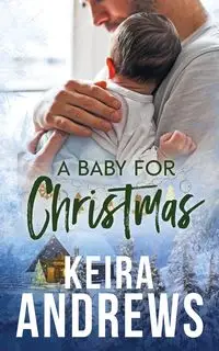 A Baby for Christmas - Keira Andrews