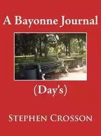 A Bayonne Journal - Stephen Crosson