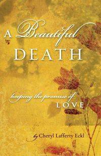 A Beautiful Death - Cheryl Eckl Lafferty