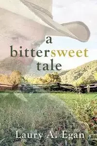 A Bittersweet Tale - Egan Laury A.