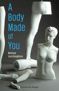 A Body Made of You - Melissa Lee-Houghton