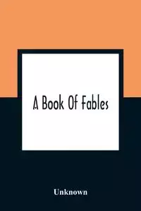 A Book Of Fables - Unknown