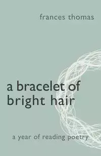 A Bracelet of Bright Hair - Thomas Frances