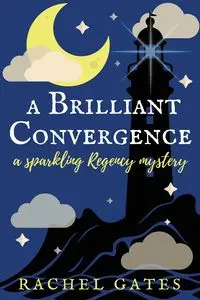 A Brilliant Convergence - Rachel Gates