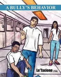 A Bully's Behavior - Le'taxione