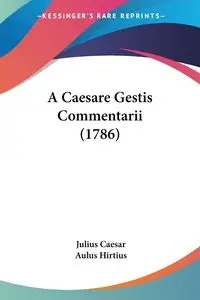 A Caesare Gestis Commentarii (1786) - Julius Caesar