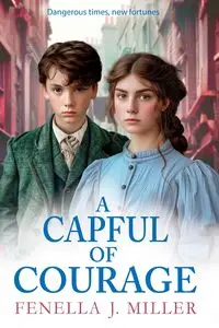 A Capful of Courage - Miller Fenella J.