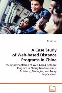 A Case Study of Web-based Distance Programs in China - Lan Hongyi