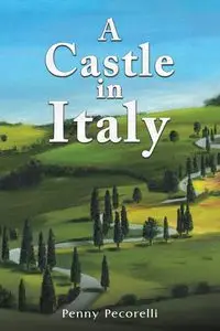 A Castle in Italy - Penny Pecorelli