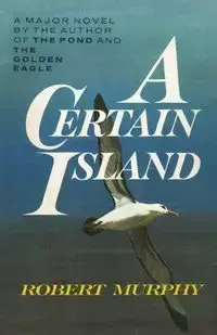 A Certain Island - Robert Murphy