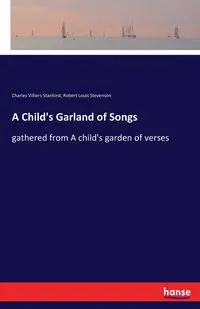 A Child's Garland of Songs - Robert Louis Stevenson