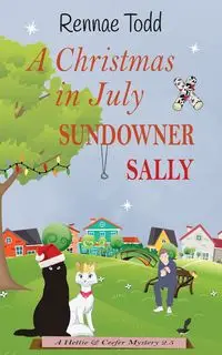 A Christmas in July Sundowner Sally - Todd Rennae