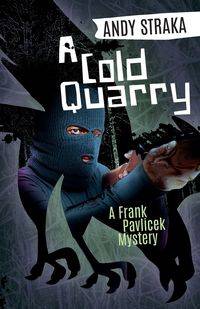 A Cold Quarry - Andy Straka