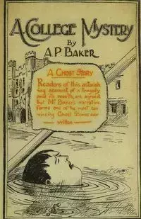 A College Mystery - Baker A. P.