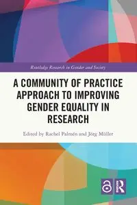 A Community of Practice Approach to Improving Gender Equality in Research - Palmén Rachel