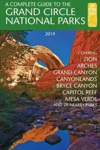 A Complete Guide to the Grand Circle National Parks - Eric Henze