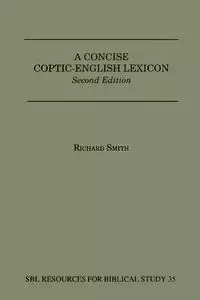 A Concise Coptic-English Lexicon - Richard Smith