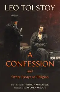 A Confession (Warbler Classics Annotated Edition) - Leo Tolstoy