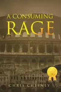 A Consuming Rage - Chris Chesney